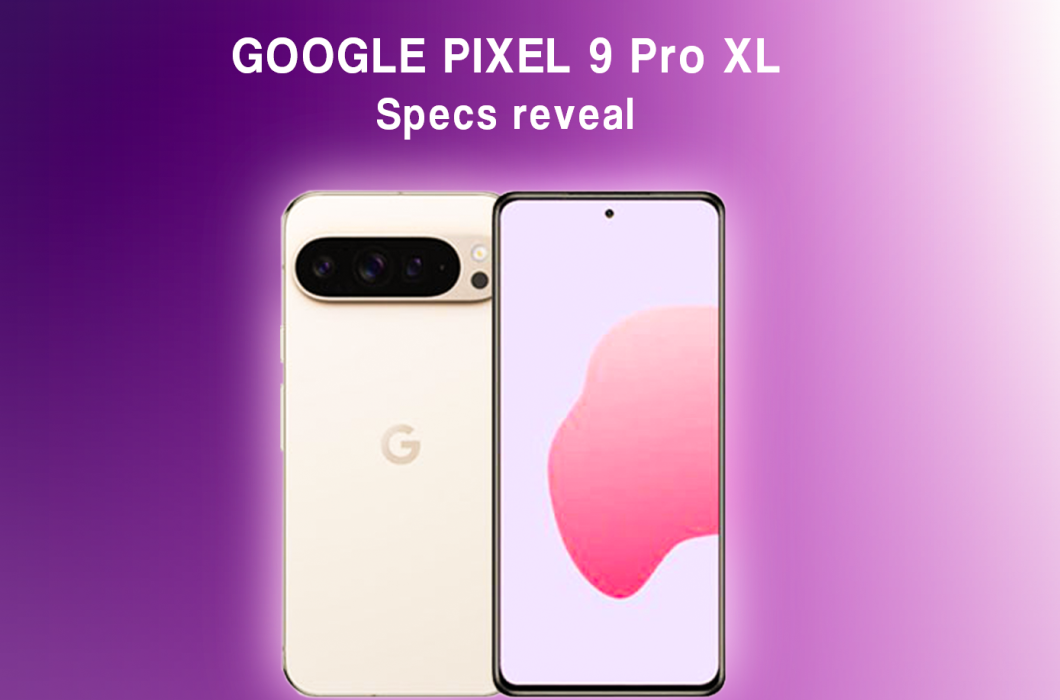 Leaked: Google Pixel 9 Pro XL Specs and AI Feature Unveiled