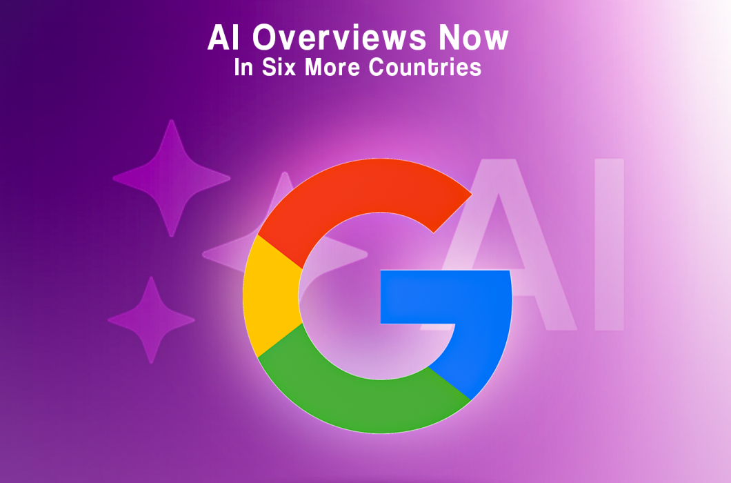 AI Overviews in Google Search Rolled Out to Six Additional Countries