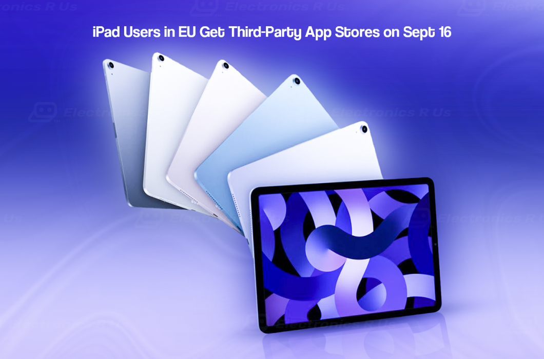 iPad Users in the EU Can Access Third-Party App Stores from September 16