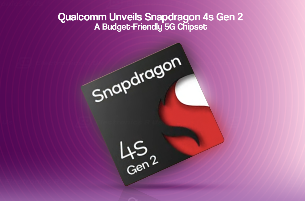 Qualcomm Unveils Snapdragon 4s Gen 2: Affordable 5G Chipset