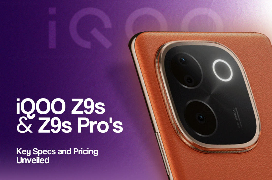 iQOO Z9s and Z9s Pro Key Specs and Price Segment Officially Unveiled