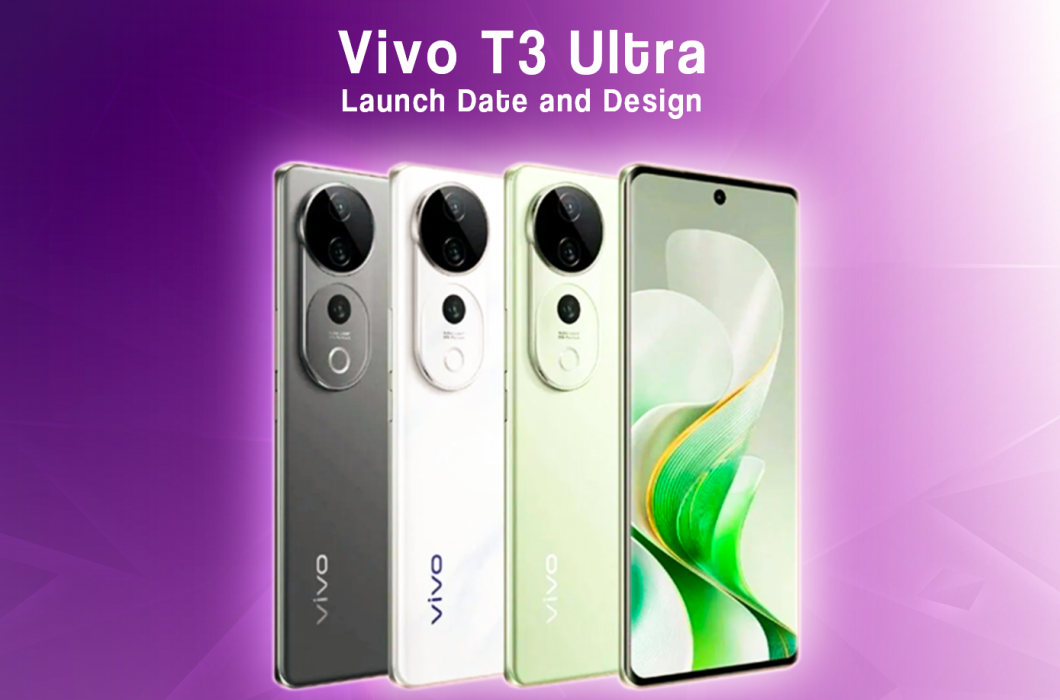 Vivo T3 Ultra: Official Launch Date and Design Unveiled