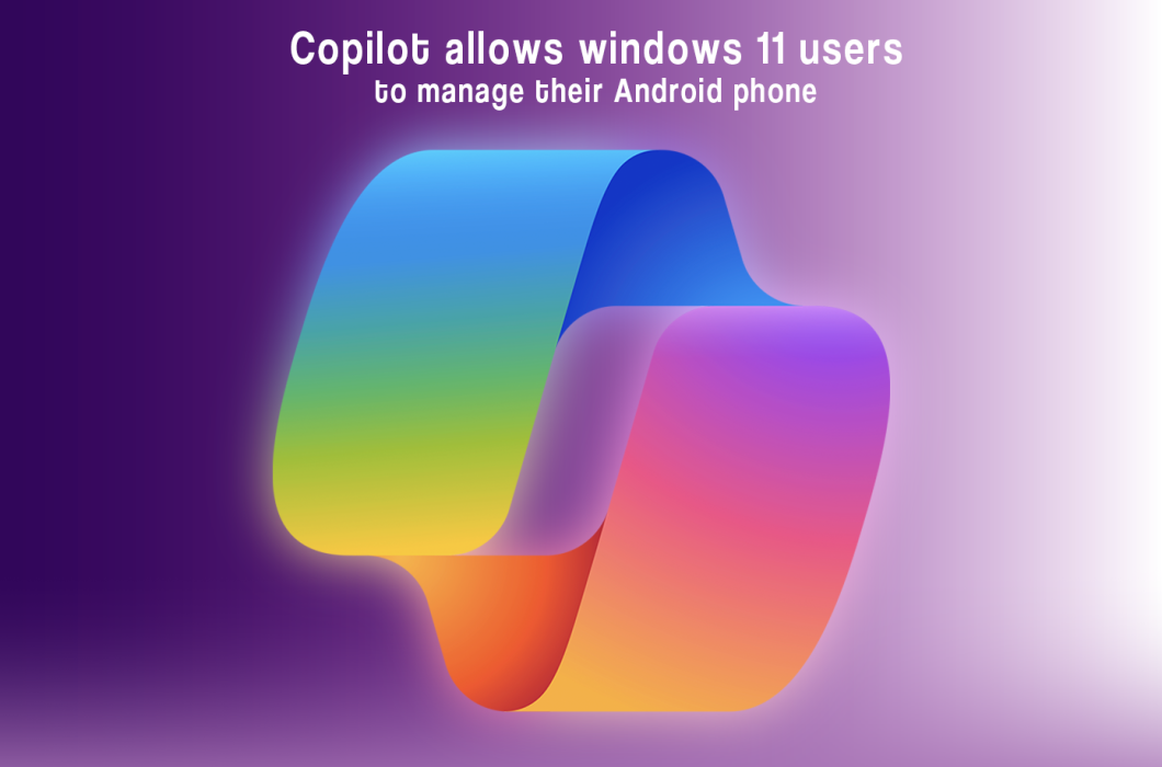 Copilot Enables Windows 11 Users to Control Android Phones