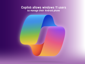 Copilot Enables Windows 11 Users to Control Android Phones