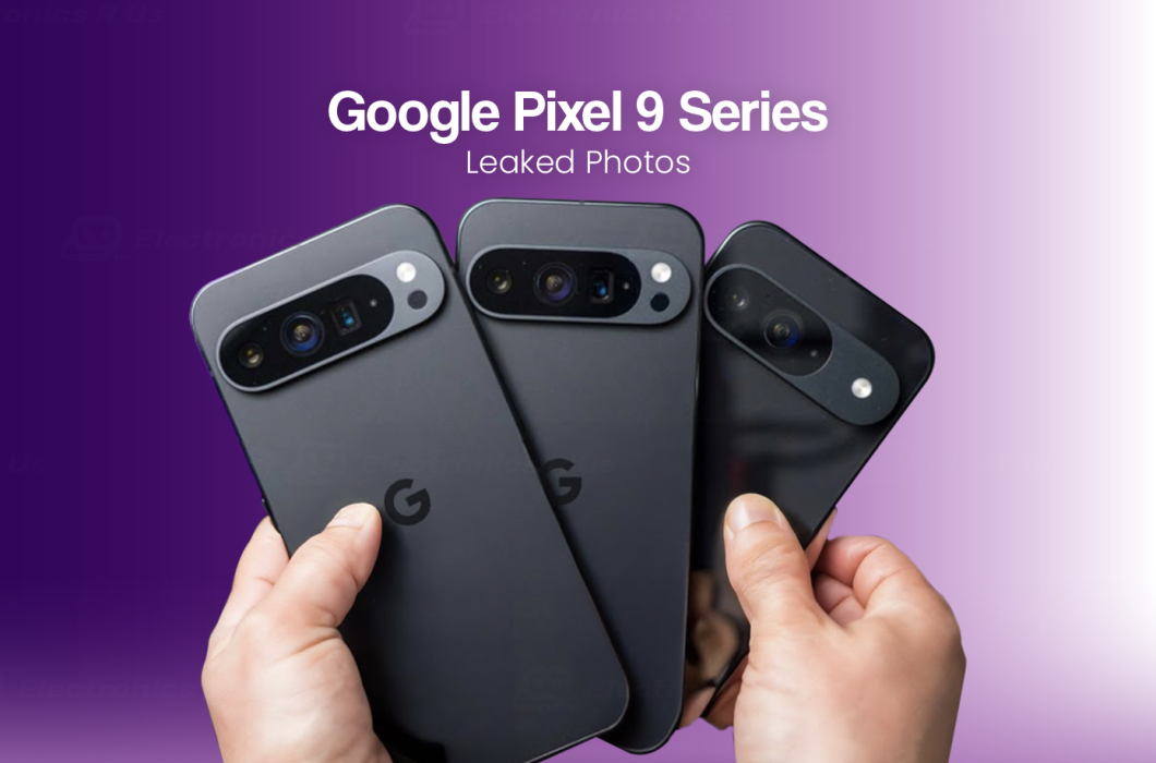 New Leak: Live Hands-On Images of Google Pixel 9, 9 Pro, and 9 Pro XL