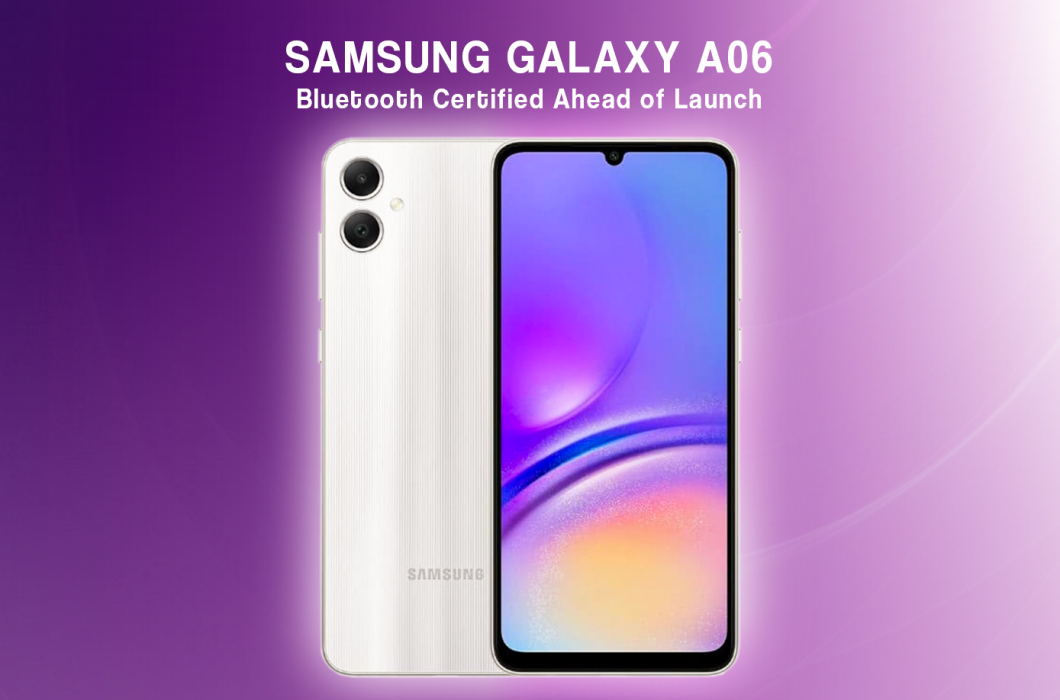 Samsung Galaxy A06 Receives Bluetooth Certification Ahead of Launch