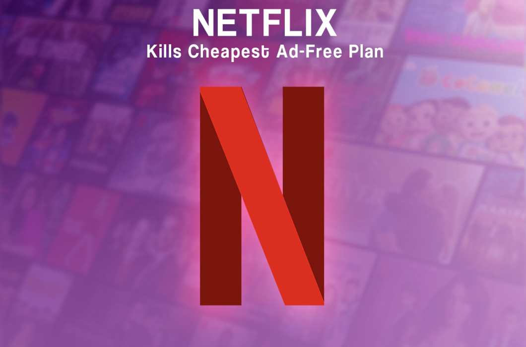 Netflix Discontinues Basic Ad-Free Plan, Its Lowest Tier